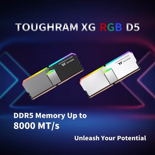 Thermaltake Releases the TOUGHRAM XG RGB D5 Memory at 7600/8000 MT/s to Support Intel 14th Gen
