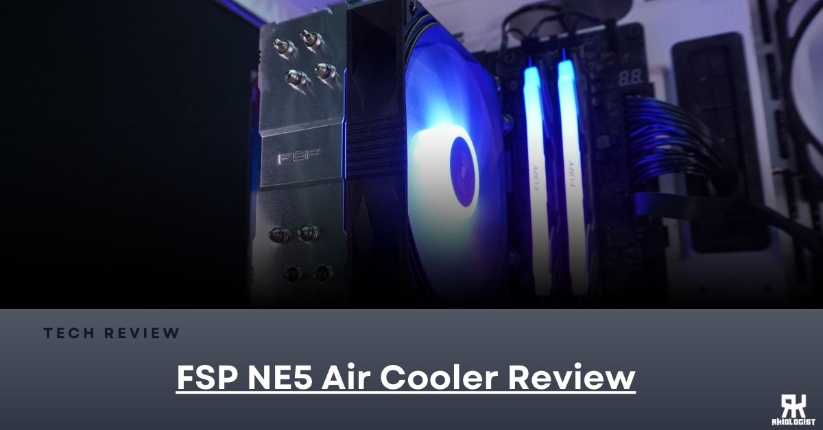 FSP NE5 Air Cooler Review