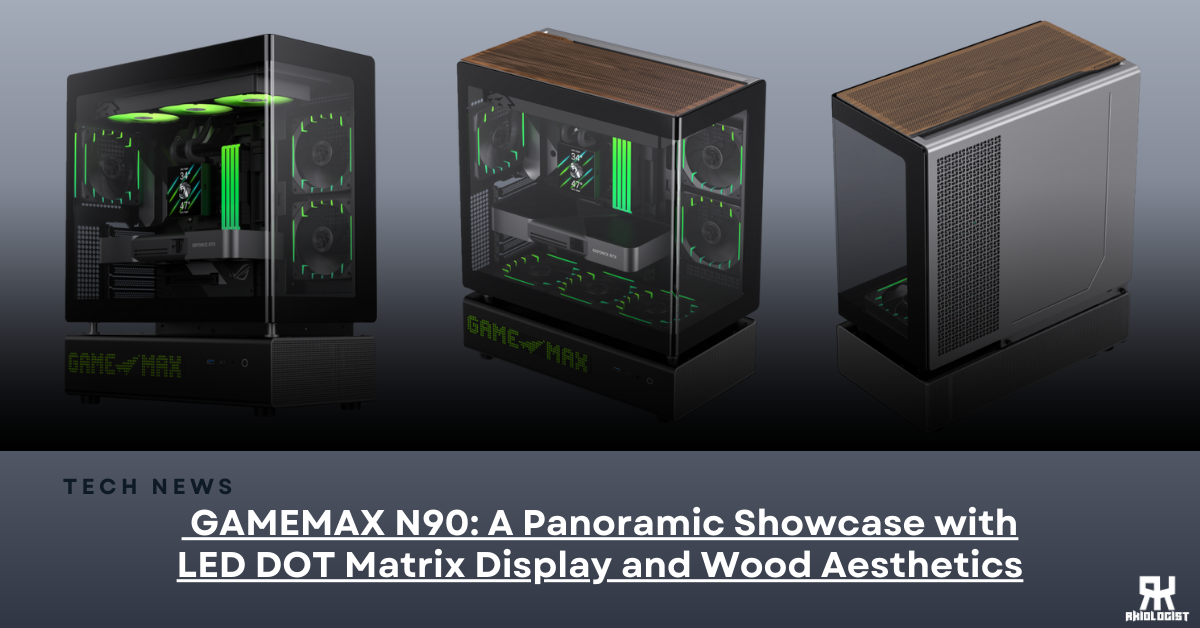 GAMEMAX N90: A Panoramic Showcase with LED DOT Matrix Display and Wood Aesthetics