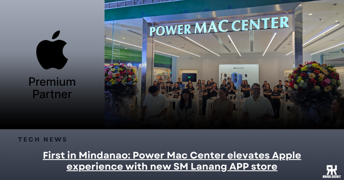 First in Mindanao: Power Mac Center elevates Apple experience with new SM Lanang APP store