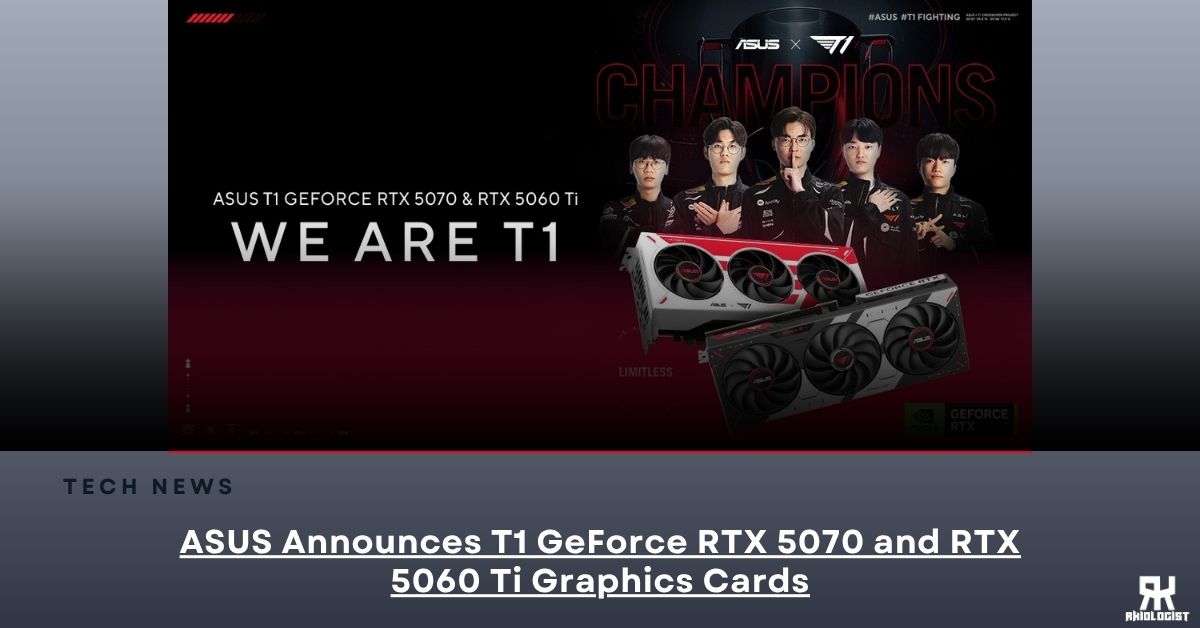 ASUS Announces T1 GeForce RTX 5070 and RTX 5060 Ti Graphics Cards