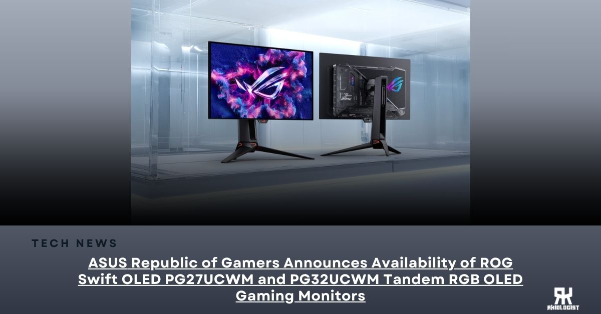 ASUS Republic of Gamers Announces Availability of ROG Swift OLED PG27UCWM and PG32UCWM Tandem RGB OLED Gaming Monitors