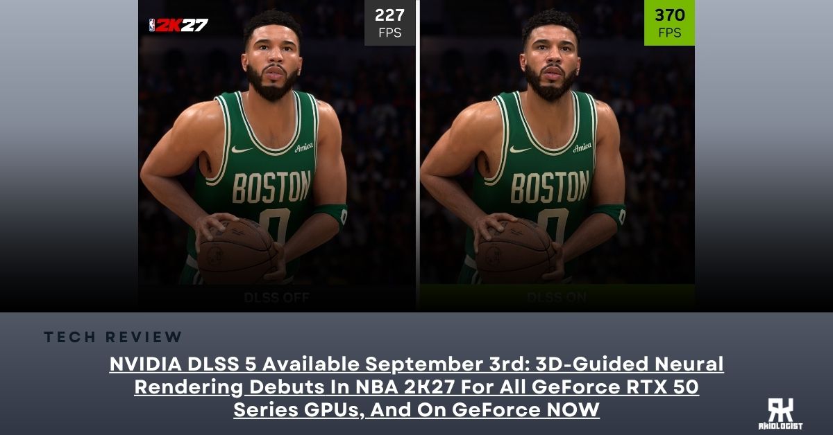 NVIDIA DLSS 5 Available September 3rd: 3D-Guided Neural Rendering Debuts In NBA 2K27 For All GeForce RTX 50 Series GPUs, And On GeForce NOW